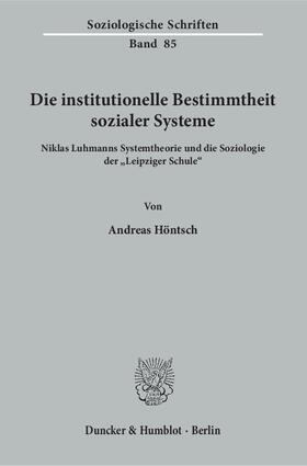 Höntsch |  Die institutionelle Bestimmtheit sozialer Systeme. | eBook | Sack Fachmedien