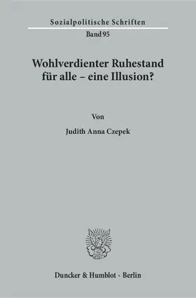 Czepek |  Wohlverdienter Ruhestand für alle – eine Illusion? | eBook | Sack Fachmedien