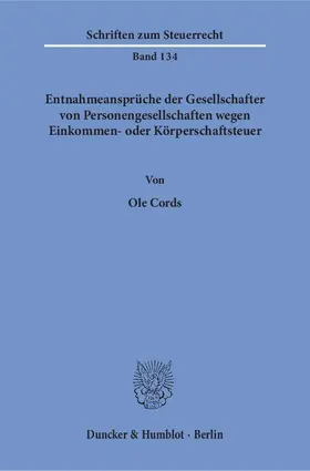 Cords |  Entnahmeansprüche der Gesellschafter von Personengesellschaften wegen Einkommen- oder Körperschaftsteuer. | eBook | Sack Fachmedien