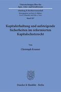 Kramer |  Kapitalerhaltung und aufsteigende Sicherheiten im reformierten Kapitalschutzrecht | eBook | Sack Fachmedien