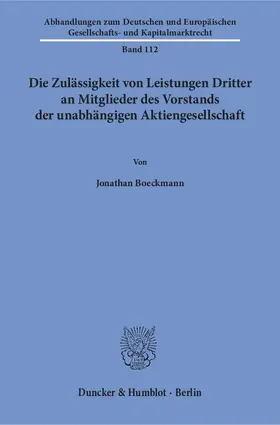 Boeckmann |  Die Zulässigkeit von Leistungen Dritter an Mitglieder des Vorstands der unabhängigen Aktiengesellschaft. | eBook | Sack Fachmedien