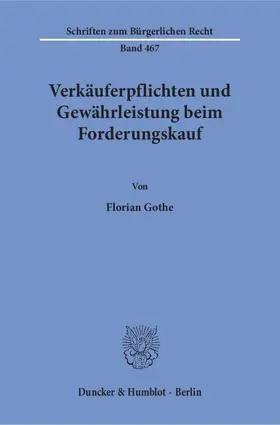 Gothe |  Verkäuferpflichten und Gewährleistung beim Forderungskauf | eBook | Sack Fachmedien