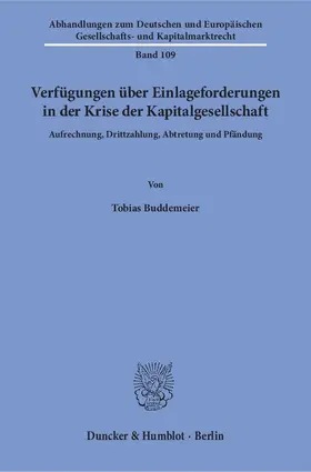 Buddemeier |  Verfügungen über Einlageforderungen in der Krise der Kapitalgesellschaft | eBook | Sack Fachmedien