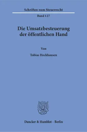 Heckhausen |  Die Umsatzbesteuerung der öffentlichen Hand | eBook | Sack Fachmedien