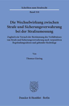 Giering | Die Wechselwirkung zwischen Strafe und Sicherungsverwahrung bei der Strafzumessung. | E-Book | sack.de
