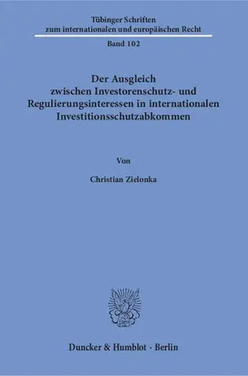 Zielonka |  Der Ausgleich zwischen Investorenschutz- und Regulierungsinteressen in internationalen Investitionsschutzabkommen | eBook | Sack Fachmedien