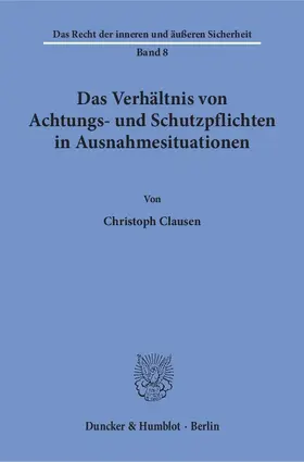 Clausen |  Das Verhältnis von Achtungs- und Schutzpflichten in Ausnahmesituationen | eBook | Sack Fachmedien