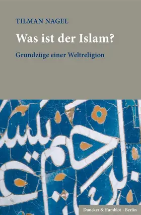 Nagel |  Was ist der Islam? | eBook | Sack Fachmedien