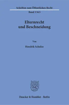 Schulze |  Elternrecht und Beschneidung | eBook | Sack Fachmedien