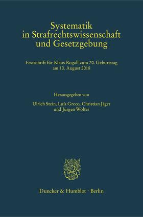 Stein / Wolter / Greco |  Systematik in Strafrechtswissenschaft und Gesetzgebung | eBook | Sack Fachmedien