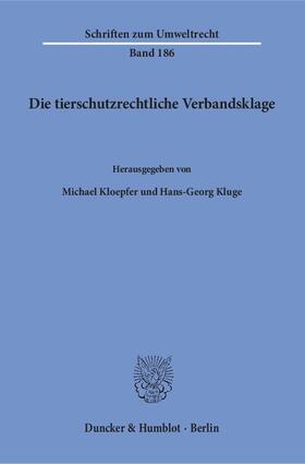 Kloepfer / Kluge | Die tierschutzrechtliche Verbandsklage. | E-Book | sack.de