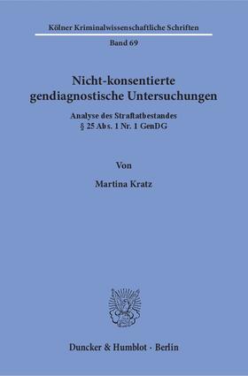 Kratz | Nicht-konsentierte gendiagnostische Untersuchungen | E-Book | sack.de