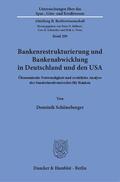 Schöneberger |  Bankenrestrukturierung und Bankenabwicklung in Deutschland und den USA | eBook | Sack Fachmedien