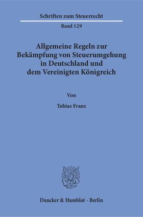 Franz | Allgemeine Regeln zur Bekämpfung von Steuerumgehung in Deutschland und dem Vereinigten Königreich | E-Book | sack.de