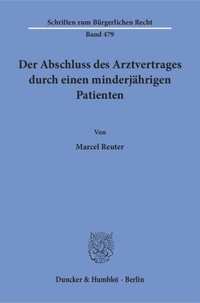 Reuter | Der Abschluss des Arztvertrages durch einen minderjährigen Patienten. | E-Book | sack.de