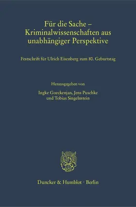 Goeckenjan / Singelnstein / Puschke |  Für die Sache – Kriminalwissenschaften aus unabhängiger Perspektive. | eBook | Sack Fachmedien