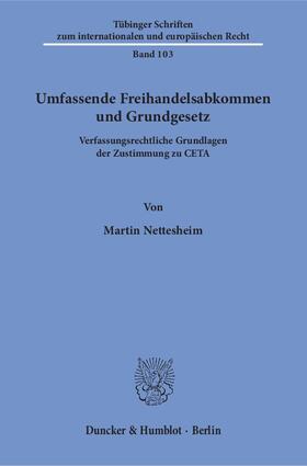 Nettesheim | Umfassende Freihandelsabkommen und Grundgesetz | E-Book | sack.de