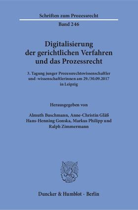 Buschmann / Philipp / Gläß | Digitalisierung der gerichtlichen Verfahren und das Prozessrecht | E-Book | sack.de