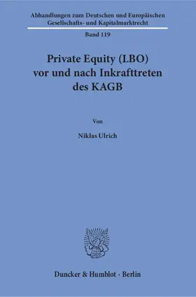 Ulrich |  Private Equity (LBO) vor und nach Inkrafttreten des KAGB | eBook | Sack Fachmedien