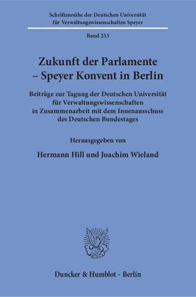 Hill / Wieland | Zukunft der Parlamente – Speyer Konvent in Berlin | E-Book | sack.de