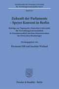 Hill / Wieland |  Zukunft der Parlamente – Speyer Konvent in Berlin | eBook | Sack Fachmedien
