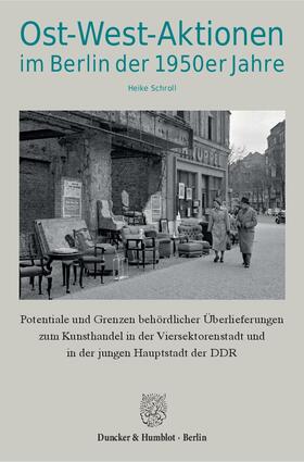 Schroll |  Ost-West-Aktionen im Berlin der 1950er Jahre | eBook | Sack Fachmedien