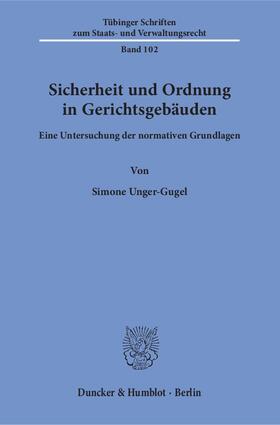 Unger-Gugel | Sicherheit und Ordnung in Gerichtsgebäuden | E-Book | sack.de