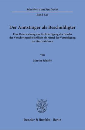 Schäfer | Der Amtsträger als Beschuldigter | E-Book | sack.de