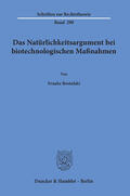 Rostalski |  Das Natürlichkeitsargument bei biotechnologischen Maßnahmen. | eBook | Sack Fachmedien