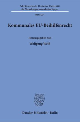 Weiß | Kommunales EU-Beihilfenrecht | E-Book | sack.de