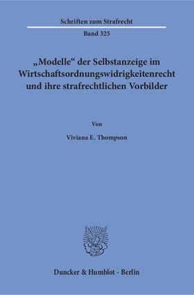 Thompson | »Modelle« der Selbstanzeige im Wirtschaftsordnungswidrigkeitenrecht und ihre strafrechtlichen Vorbilder. | E-Book | sack.de