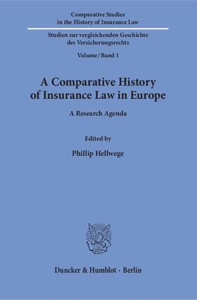 Hellwege |  A Comparative History of Insurance Law in Europe. | eBook | Sack Fachmedien