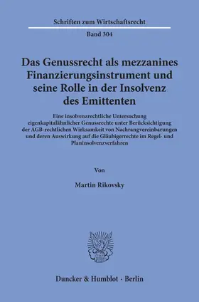 Rikovsky |  Das Genussrecht als mezzanines Finanzierungsinstrument und seine Rolle in der Insolvenz des Emittenten | eBook | Sack Fachmedien