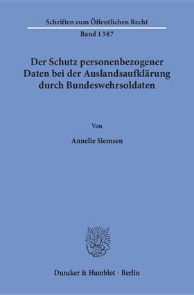 Siemsen | Der Schutz personenbezogener Daten bei der Auslandsaufklärung durch Bundeswehrsoldaten. | E-Book | sack.de