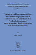 Sieglitz |  Weiterentwicklung des deutschen Produkthaftungsrechts durch Einflüsse des US-amerikanischen Produkthaftungsrechts unter besonderer Berücksichtigung der Automobilindustrie. | eBook | Sack Fachmedien