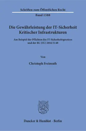 Freimuth |  Die Gewährleistung der IT-Sicherheit Kritischer Infrastrukturen. | eBook | Sack Fachmedien
