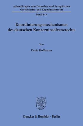 Hoffmann |  Koordinierungsmechanismen des deutschen Konzerninsolvenzrechts | eBook | Sack Fachmedien