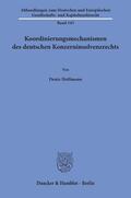 Hoffmann |  Koordinierungsmechanismen des deutschen Konzerninsolvenzrechts | eBook | Sack Fachmedien