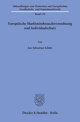 Schütt |  Europäische Marktmissbrauchsverordnung und Individualschutz | eBook | Sack Fachmedien