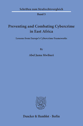 Mwiburi |  Preventing and Combating Cybercrime in East Africa. | eBook | Sack Fachmedien