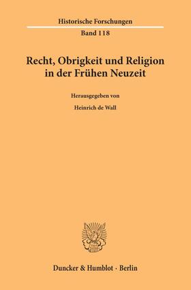 Wall | Recht, Obrigkeit und Religion in der Frühen Neuzeit. | E-Book | sack.de