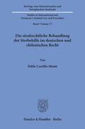 Castillo Montt |  Die strafrechtliche Behandlung der Sterbehilfe im deutschen und chilenischen Recht. | eBook | Sack Fachmedien