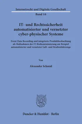 Schmid |  IT- und Rechtssicherheit automatisierter und vernetzter cyber-physischer Systeme. | eBook | Sack Fachmedien