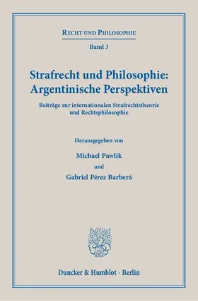 Pawlik / Pérez Barberá |  Strafrecht und Philosophie: Argentinische Perspektiven | eBook | Sack Fachmedien