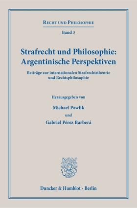 Pawlik / Pérez Barberá | Strafrecht und Philosophie: Argentinische Perspektiven | E-Book | sack.de