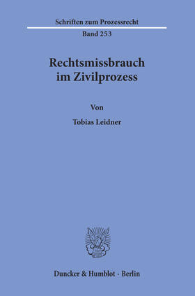 Leidner | Rechtsmissbrauch im Zivilprozess | E-Book | sack.de