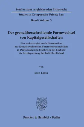Loose |  Der grenzüberschreitende Formwechsel von Kapitalgesellschaften. | eBook | Sack Fachmedien