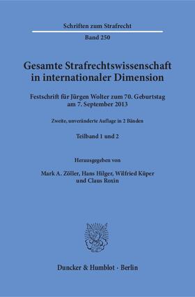Zöller / Roxin / Hilger |  Gesamte Strafrechtswissenschaft in internationaler Dimension. | eBook | Sack Fachmedien