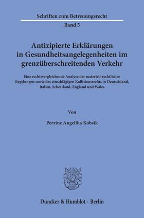 Kobsik | Antizipierte Erklärungen in Gesundheitsangelegenheiten im grenzüberschreitenden Verkehr | E-Book | sack.de