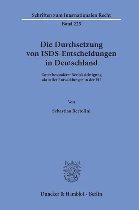 Bertolini |  Die Durchsetzung von ISDS-Entscheidungen in Deutschland | eBook | Sack Fachmedien